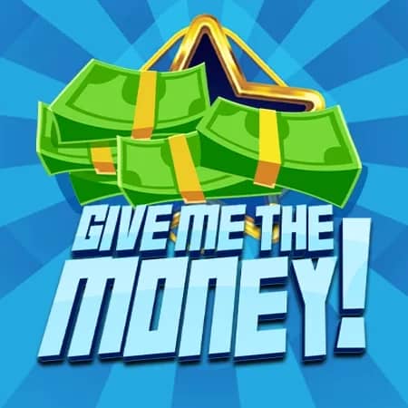 Give me the Money